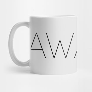 Awake, Aware Mug